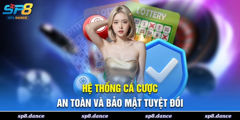 Hệ thống cá cược bảo mật cao và an toàn tuyệt đối