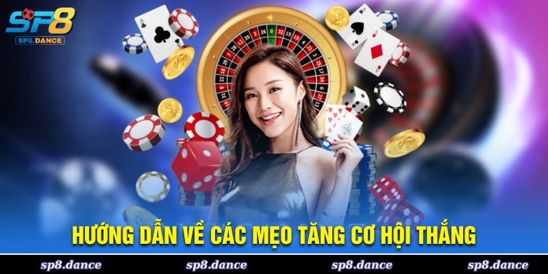 Hướng dẫn SP8 về bí quyết chơi hiệu quả
