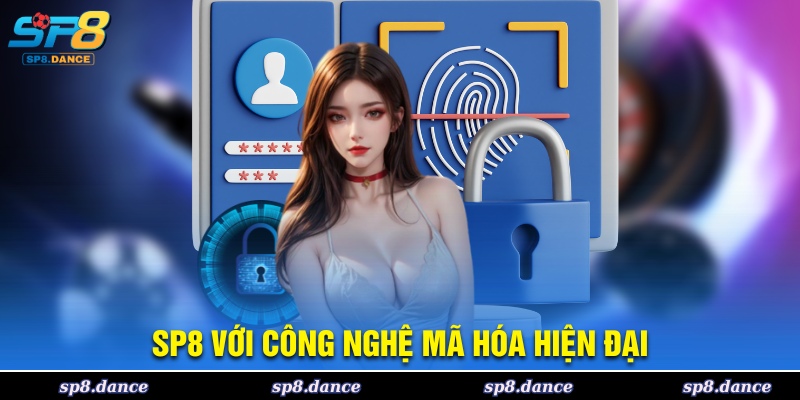 SP8 ứng dụng công nghệ mã hóa tiên tiến nhất hiện nay